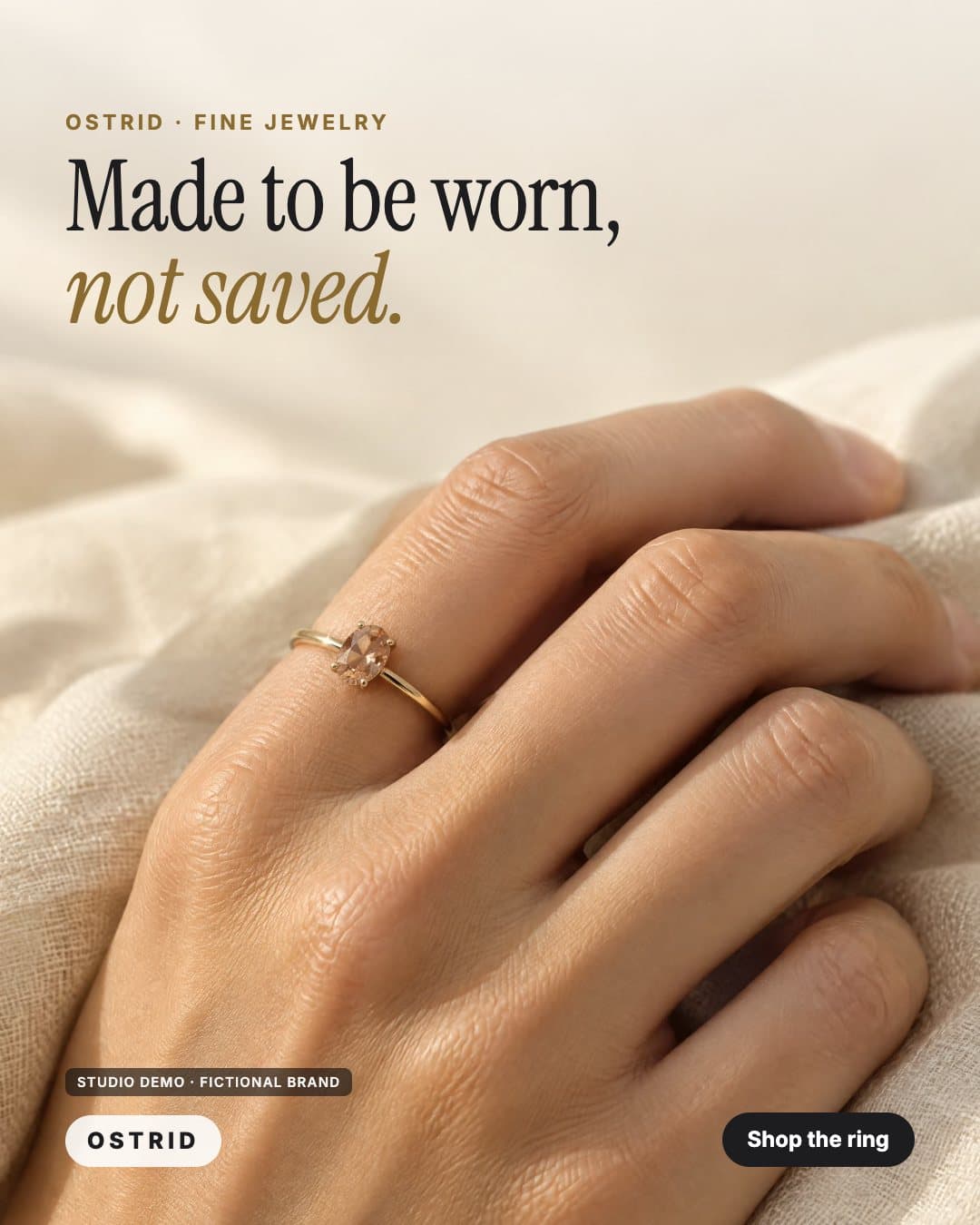 OSTRID ad: the slim gold ring with an oval stone on a relaxed hand, headline Made to be worn, not saved (studio demo, fictional brand)