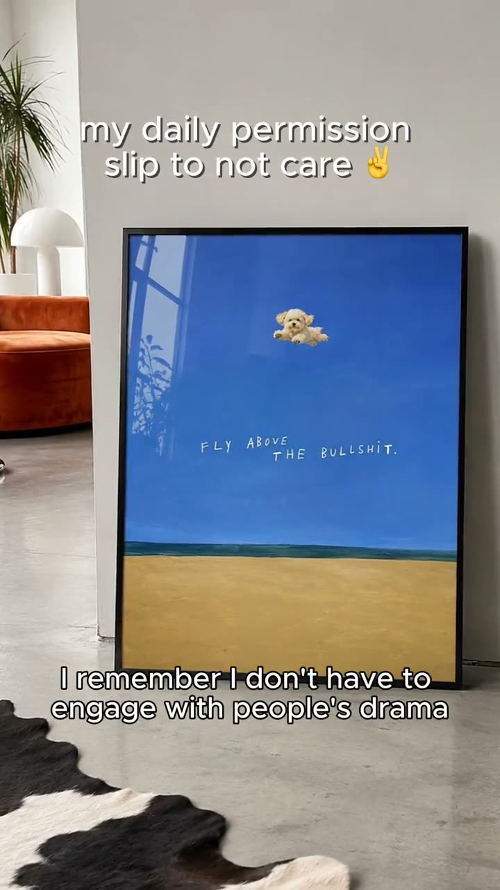 Andy Okay organic ad: Fly Above The Bullshit art print at home